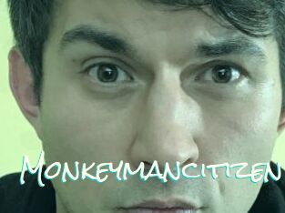 Monkeymancitizen