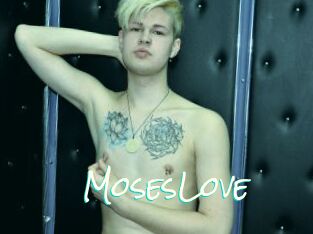 MosesLove