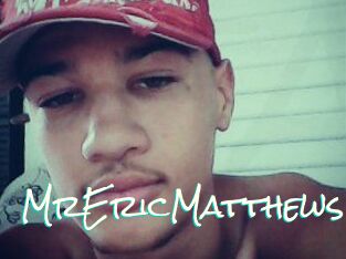 MrEricMatthews