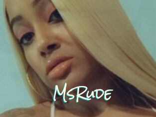 MsRude