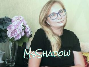 MsShadow