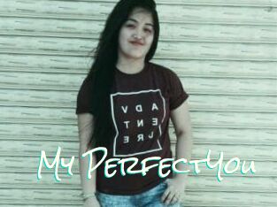 My_PerfectYou