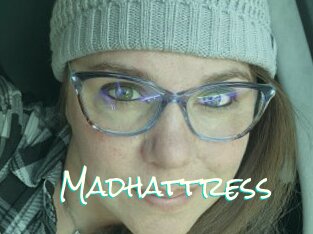 Madhattress