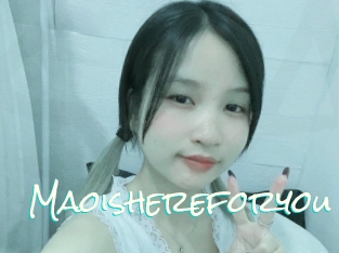 Maoishereforyou