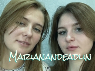 Marianandeadlin