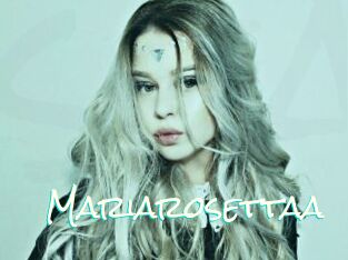 Mariarosettaa