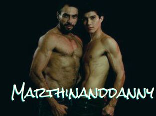 Marthinanddanny