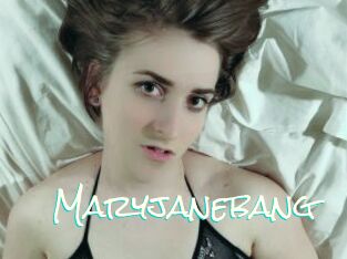 Maryjanebang