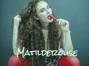Matilderouse
