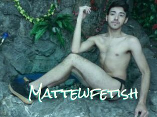 Mattewfetish