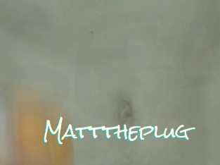 Matttheplug