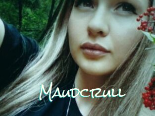 Maudcrull
