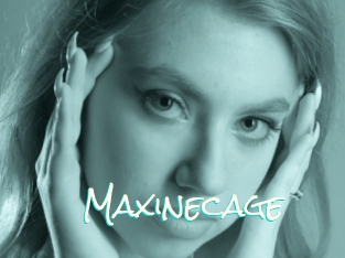 Maxinecage