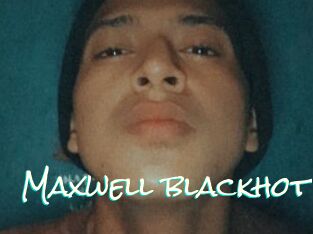 Maxwell_blackhot
