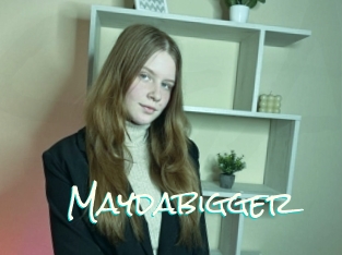 Maydabigger
