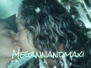 Megannandmaxi