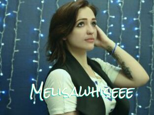 Melisawhiseee