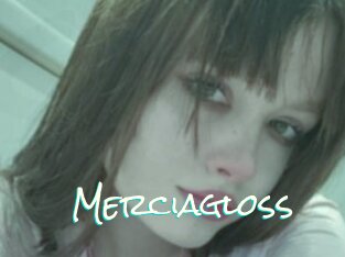 Merciagloss