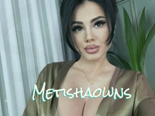 Metishaowns