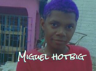 Miguel_hotbig