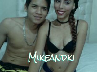 Mikeandki