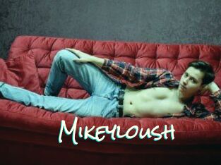 Mikeyloush