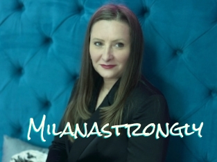 Milanastrongly