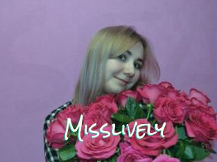 Misslively