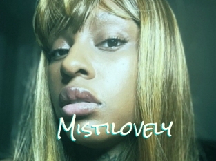 Mistilovely