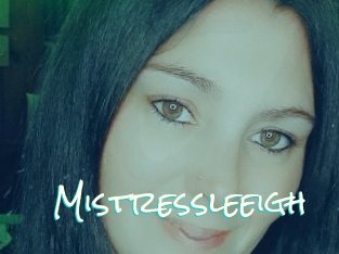 Mistressleeigh