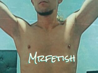 Mrfetish
