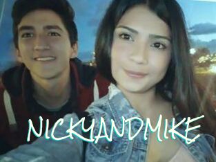 NICKYANDMIKE