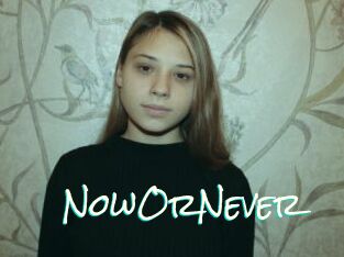 NowOrNever