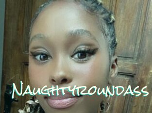 Naughtyroundass