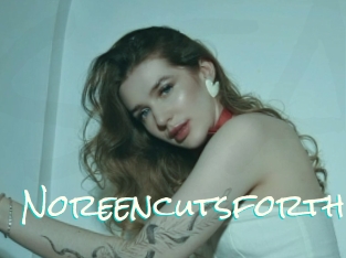 Noreencutsforth