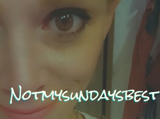 Notmysundaysbest
