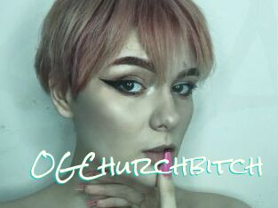 OGChurchbitch
