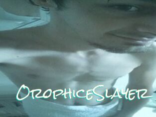 OrophiceSlayer