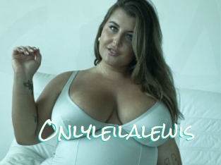 Onlyleilalewis