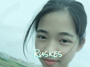 Ruskes