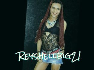 Reyshellbig21