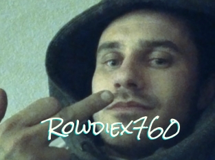 Rowdiex760