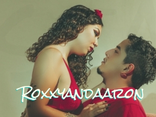 Roxxyandaaron
