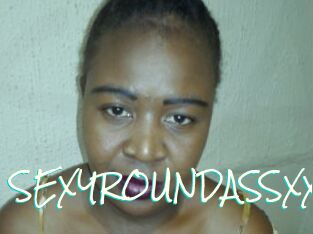 SEXYROUNDASSXX