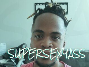 SUPERSEXYASS