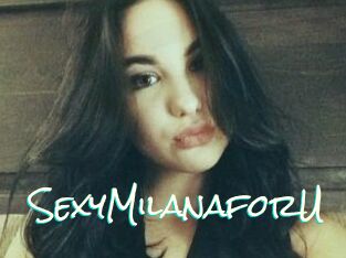 SexyMilanaforU_