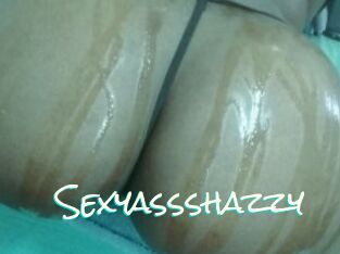 Sexyassshazzy