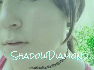 ShadowDiamond