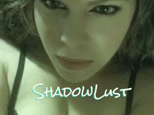 ShadowLust