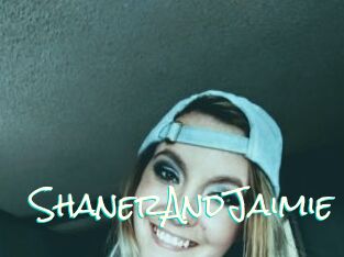 ShanerAndJaimie